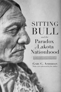 Sitting Bull and the Paradox of Lakota Nationhood_cover