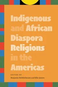 Indigenous and African Diaspora Religions in the Americas_cover