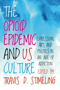 The Opioid Epidemic and US Culture_cover