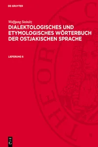 Wolfgang Steinitz: Dialektologisches und etymologisches Wörterbuch der ostjakischen Sprache. Lieferung 6_cover