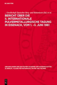 Bericht über die II. Internationale Pulvermetallurgische Tagung in Eisenach, vom 1. –3. Juni 1961_cover