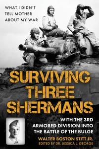 Surviving Three Shermans: With the 3rd Armored Division into the Battle of the Bulge_cover