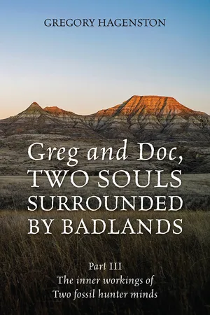 Greg and Doc III, Two Souls Surrounded by Badlands