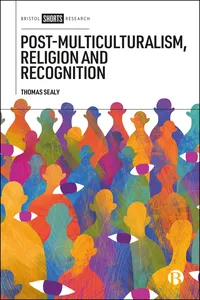Post-Multiculturalism, Religion and Recognition_cover