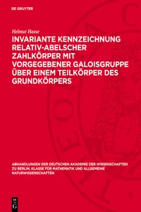 Invariante Kennzeichnung relativ-abelscher Zahlkörper mit Vorgegebener Galoisgruppe über einem Teilkörper des Grundkörpers_cover