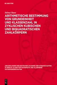 Arithmetische Bestimmung von Grundeinheit und Klassenzahl in zyklischen kubischen und biquadratischen Zahlkörpern_cover