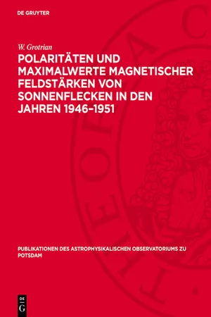 Polaritäten und Maximalwerte magnetischer Feldstärken von Sonnenflecken in den Jahren 1946–1951