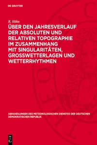 Über den Jahresverlauf der absoluten und relativen Topographie im Zusammenhang mit Singularitäten, Großwetterlagen und Wetterrhythmen_cover