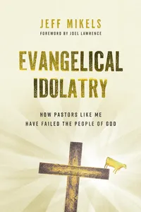 Evangelical Idolatry_cover