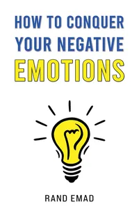 How to Conquer Your Negative Emotions_cover
