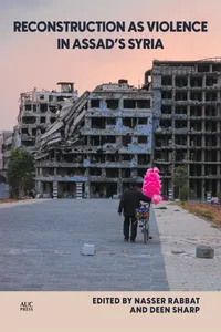 Reconstruction as Violence in Assad's Syria_cover