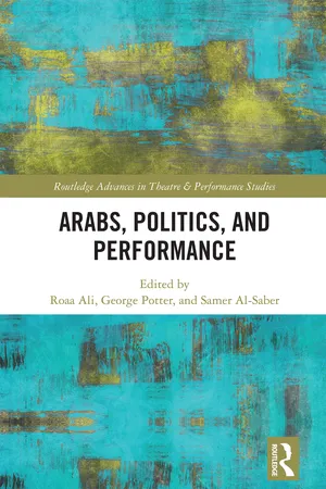 Arabs, Politics, and Performance