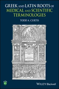 Greek and Latin Roots of Medical and Scientific Terminologies_cover