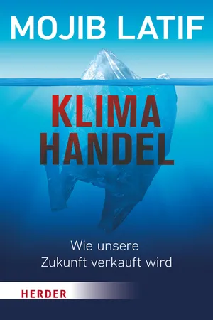 Klimahandel – Wie unsere Zukunft verkauft wird