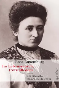 Rosa Luxemburg. Im Lebensrausch, trotz alledem_cover