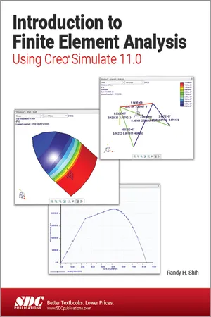 Introduction to Finite Element Analysis Using Creo Simulate 11.0