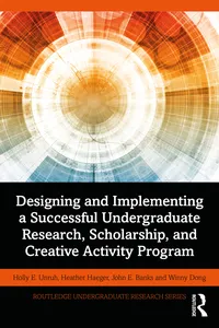 Designing and Implementing a Successful Undergraduate Research, Scholarship and Creative Activity Program_cover