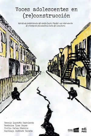 Voces adolescentes en (re)construcción.  Narrativas posterremoto del cantón Sucre, Manabí: una intervención psicoanalítica fuera del consultorio