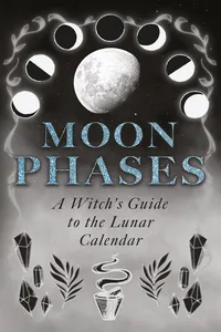 Moon Phases: A Witch's Guide to the Lunar Calendar_cover