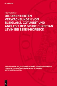 Die orientierten Verwachsungen von Bleiglanz, Cotunnit und Anglesit der Grube Christian Levin bei Essen-Borbeck_cover