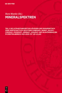 Die Ultrarotabsorption häufiger und paragenetisch oder wirtschaftlich wichtiger Carbonat-, Borat-, Sulfat-, Chromat-, Phosphat-, Arsenat-, Vanadat- und Silikatmineralien im Spektralbereich 400–4000 cm hoch minus 1_cover