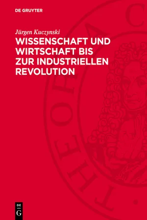 Wissenschaft und Wirtschaft bis zur industriellen Revolution