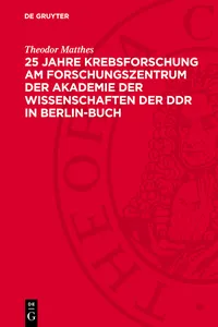 25 Jahre Krebsforschung am Forschungszentrum der Akademie der Wissenschaften der DDR in Berlin-Buch_cover