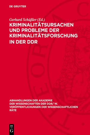 Kriminalitätsursachen und Probleme der Kriminalitätsforschung in der DDR