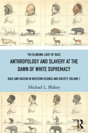 Anthropology and Slavery at the Dawn of White Supremacy