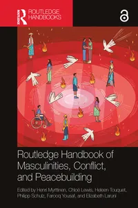 Routledge Handbook of Masculinities, Conflict, and Peacebuilding_cover