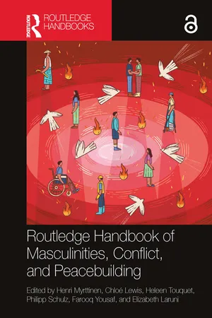 Routledge Handbook of Masculinities, Conflict, and Peacebuilding
