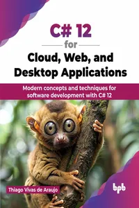 <p>C# 12 for Cloud, Web, and Desktop Applications</p>_cover