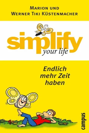 simplify your life - Endlich mehr Zeit haben