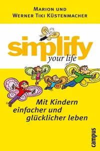 simplify your life - Mit Kindern einfacher und glücklicher leben_cover