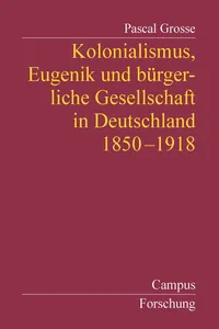 Kolonialismus, Eugenik und bürgerliche Gesellschaft in Deutschland_cover