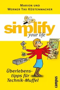 simplify your life - Überlebenstipps für Technik-Muffel_cover