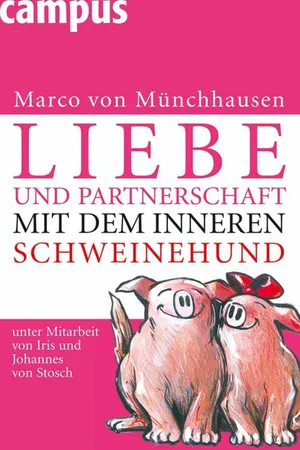 Liebe und Partnerschaft mit dem inneren Schweinehund