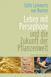 Leben mit Persephone und die Zukunft der Pflanzenwelt_cover