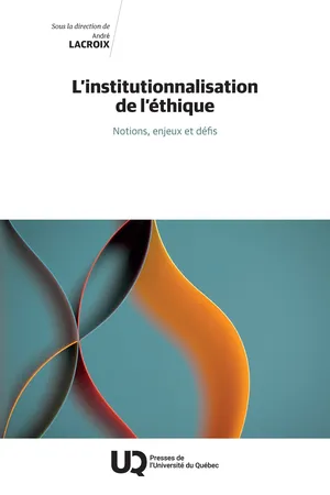 L’institutionnalisation de l’éthique