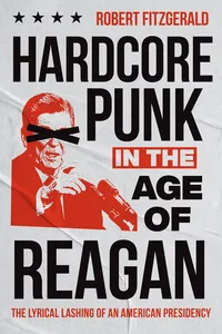Hardcore Punk in the Age of Reagan_cover
