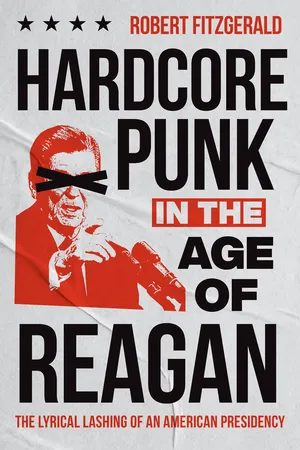Hardcore Punk in the Age of Reagan