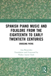 Spanish Piano Music and Folklore from the Eighteenth to Early Twentieth Centuries_cover