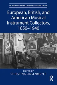 European, British, and American Musical Instrument Collectors, 1850–1940_cover