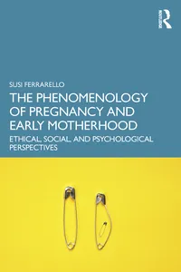 The Phenomenology of Pregnancy and Early Motherhood_cover