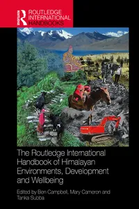 The Routledge International Handbook of Himalayan Environments, Development and Wellbeing