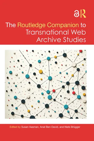 The Routledge Companion to Transnational Web Archive Studies