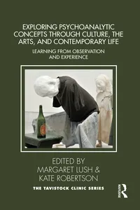 Exploring Psychoanalytic Concepts through Culture, the Arts and Contemporary Life_cover