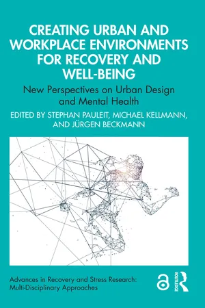 Creating Urban and Workplace Environments for Recovery and Well-being