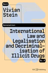 International Law and Legalisation and Decriminalisation of Illicit Drugs_cover