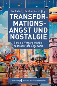 Transformationsangst und Nostalgie_cover